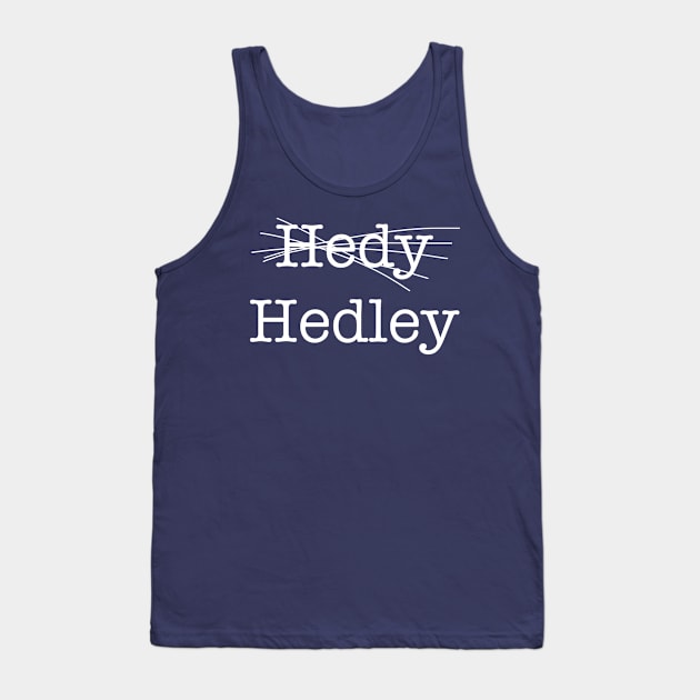 Hedy/Hedley Tank Top by MovieFunTime